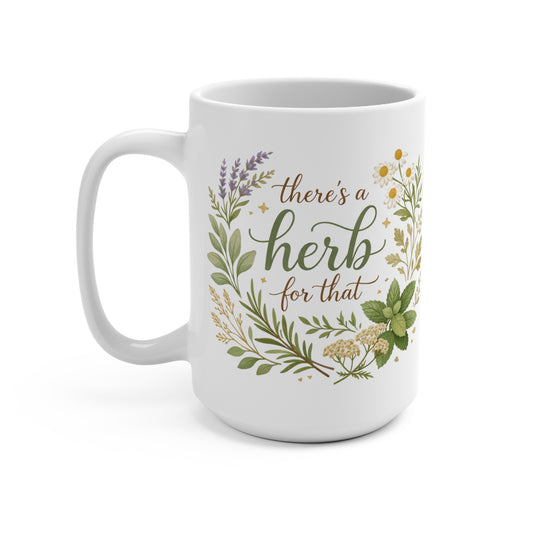 Herbalist Mug – “There’s a Herb for That” Botanical Coffee Mug | Herbal Gift for Natural Living Lovers
